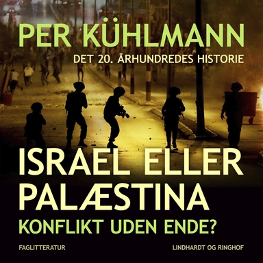 Israel eller Palæstina: Konflikt uden ende?