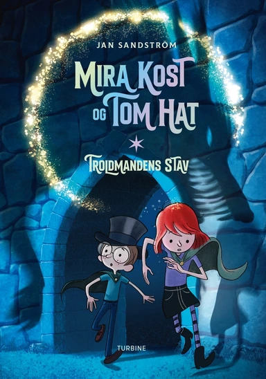 Mira Kost og Tom Hat. Troldmandens stav