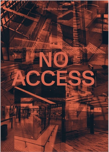 No Access– Social Exclusion in Urban Spaces