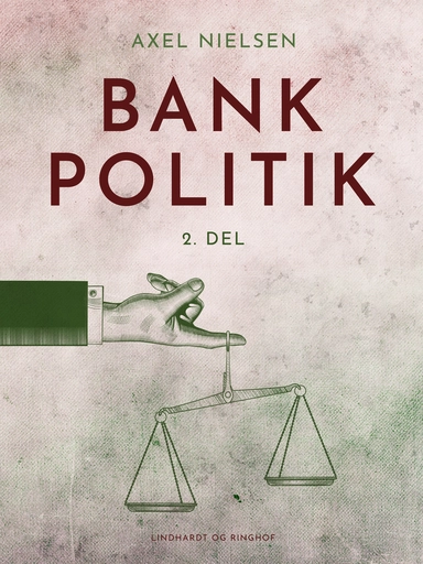 Bankpolitik. 2. del