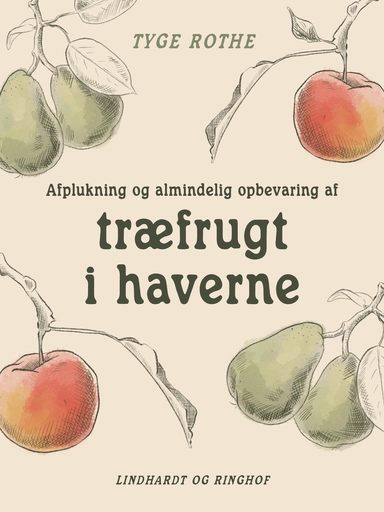 Afplukning og almindelig opbevaring af træfrugt i haverne