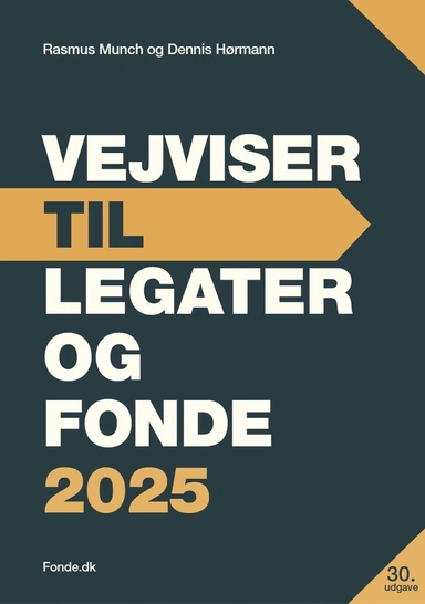 VEJVISER TIL LEGATER OG FONDE 2025