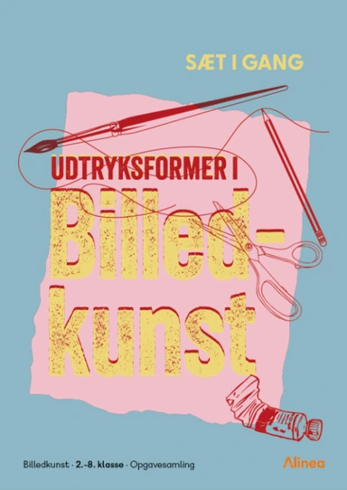 Sæt i gang: Udtryksformer i billedkunst