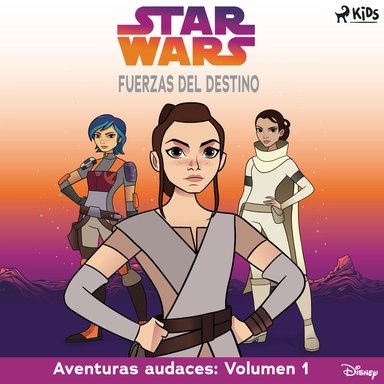 Star Wars - Fuerzas del destino - Aventuras audaces