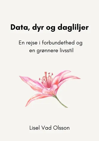 Data, dyr og dagliljer