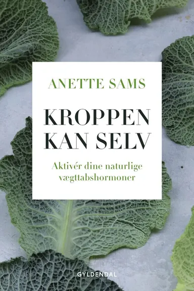 Kroppen kan selv – Aktiver dine naturlige vægttabshormoner