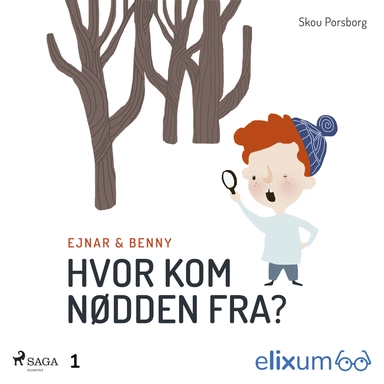 Ejnar og Benny 1. Hvor kom nødden fra?