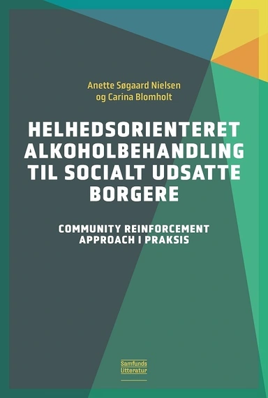 Helhedsorienteret alkoholbehandling til socialt udsatte borgere