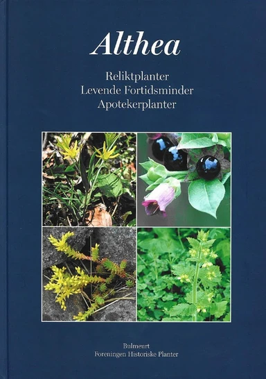 Althea Reliktplanter, Levende Fortidsminder, Apotekerplanter