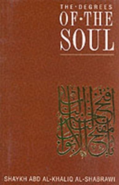 The Degrees Of The Soulspiritual Stations On The Sufi Path