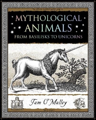 Mythological Animalsfrom Basilisks To Unicorns