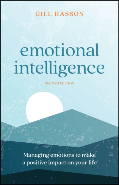 Emotional Intelligencemanaging Emotions To Make A Positive I