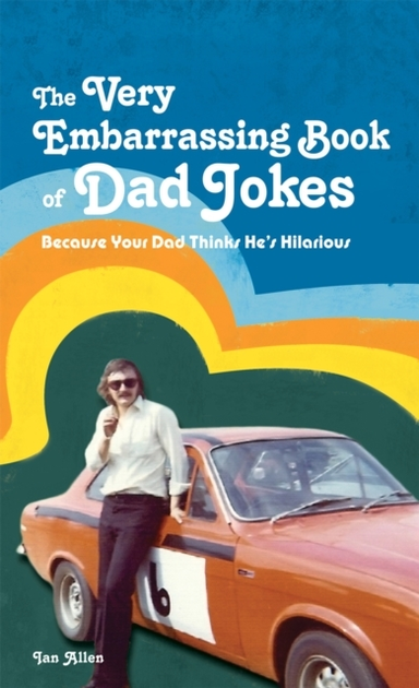 The Very Embarrassing Book Of Dad Jokesbecause Your Dad Thin