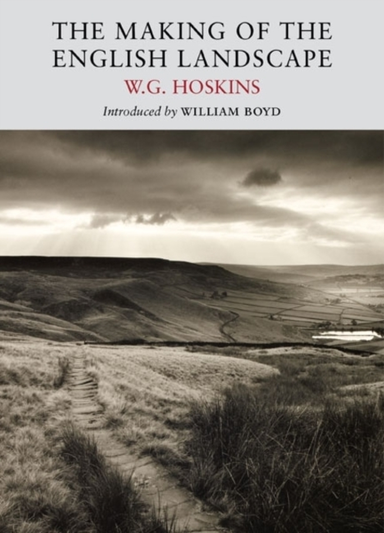 The Making Of The English Landscape