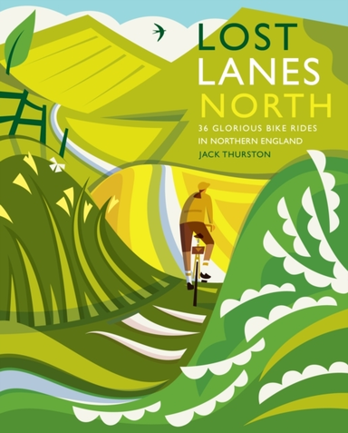 Lost Lanes North36 Glorious Bike Rides In Yorkshire The Lak