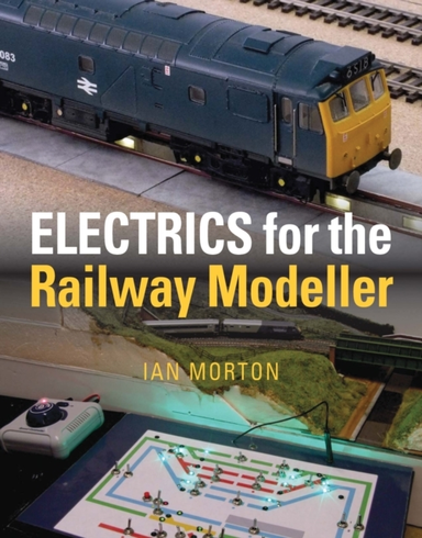 Electrics For The Railway Modeller