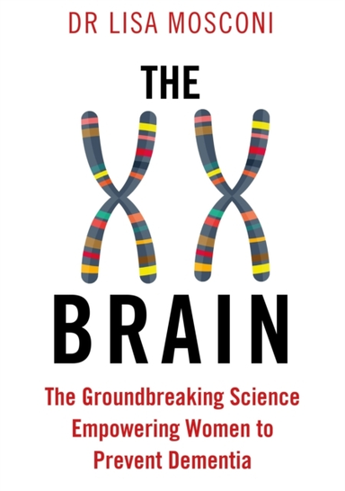 The Xx Brainthe Groundbreaking Science Empowering Women To P
