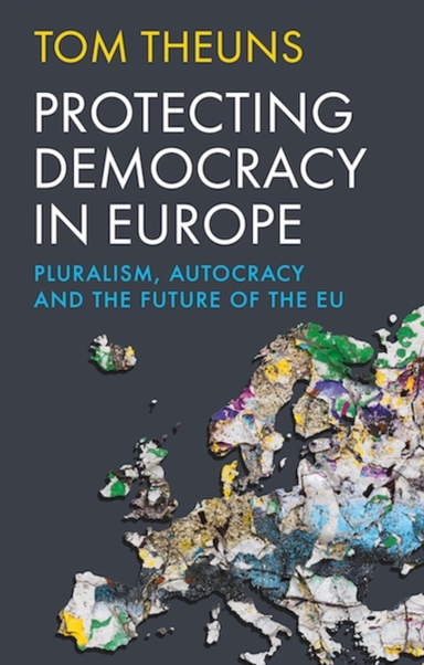 Protecting Democracy In Europepluralism Autocracy and The F