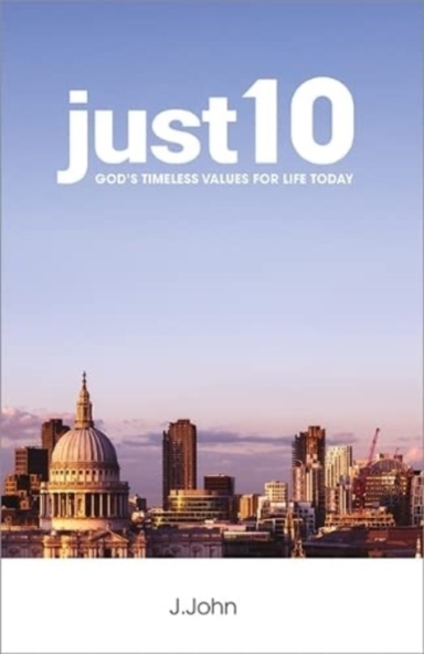 Just10God'S Timeless Values For Life Today