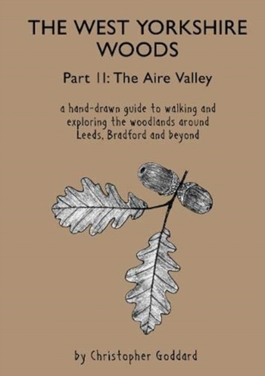 The West Yorkshire Woods - Part 2 The Aire Valley