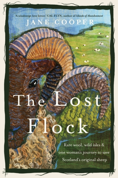 The Lost Flockrare Wool Wild Isles and One Womans Journey