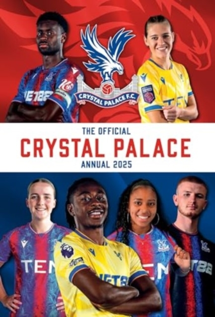 Official Crystal Palace Fc Annual 2025