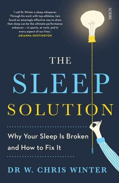The Sleep Solutionwhy Your Sleep Is Broken and How To Fix It