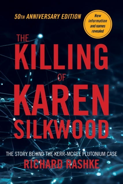 The Killing Of Karen Silkwoodthe Story Behind The Kerr-Mcgee