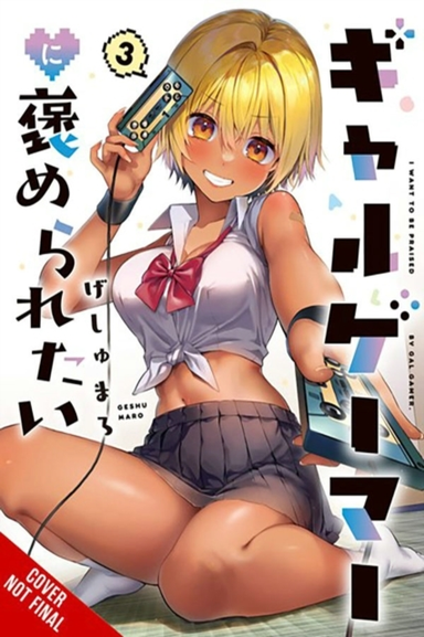 I Want A Gal Gamer To Praise Me Vol. 3