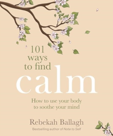 101 Ways To Find Calm