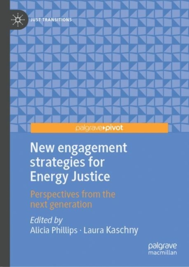 New Engagement Strategies For Energy Justiceperspectives Fro