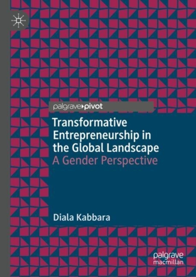 Transformative Entrepreneurship In The Global Landscapea Gen