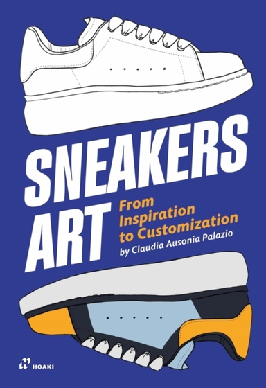 Sneakers Art From Inspiration To Customization