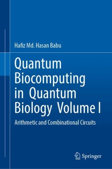 Quantum Biocomputing In Quantum Biology Volume Iarithmetic A