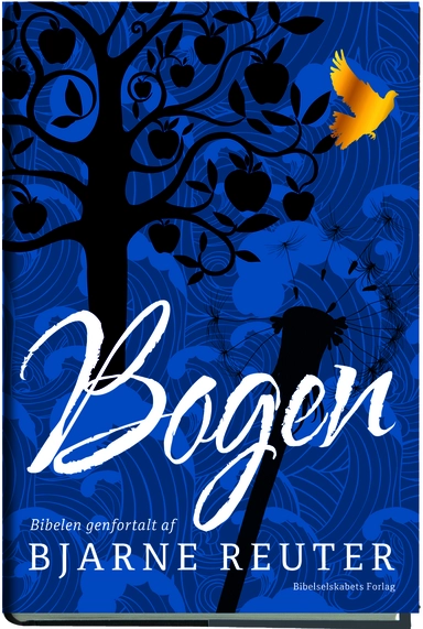 Bogen - Biblen genfortalt af Bjarne Reuter