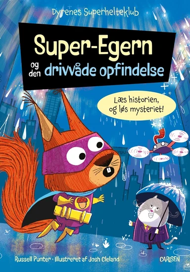 Dyrenes Superhelteklub: Super-Egern og den drivvåde opfindelse