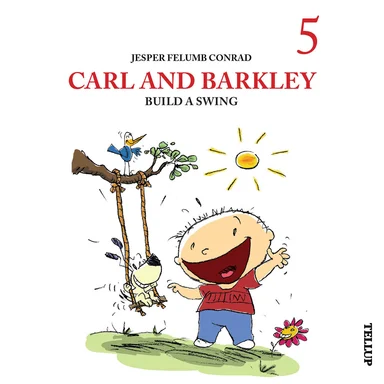 Carl and Barkley #5: Carl and Barkley Build a Swing