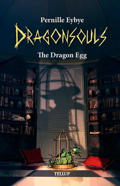 Dragon Souls #6: The Dragon Egg