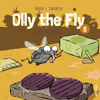 Olly the Fly #8: Olly the Fly Goes to School