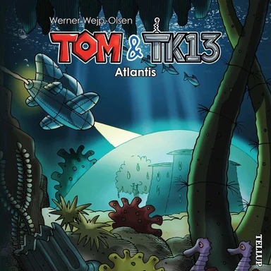 Tom & TK13 #2: Atlantis