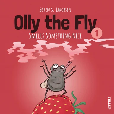 Olly the Fly #1: Olly the Fly Smells Something Nice