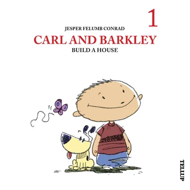 Carl and Barkley #1: Carl and Barkley Build a House