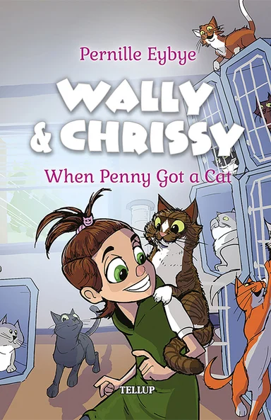 Wally & Chrissy #1: When Penny Got a Cat