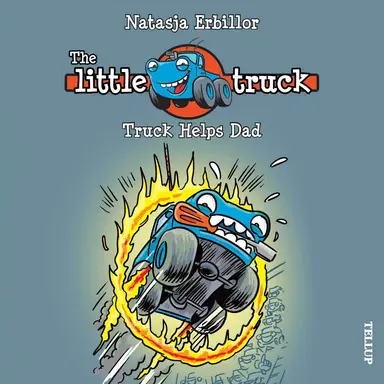 The Little Truck #3: Truck Helps Dad
