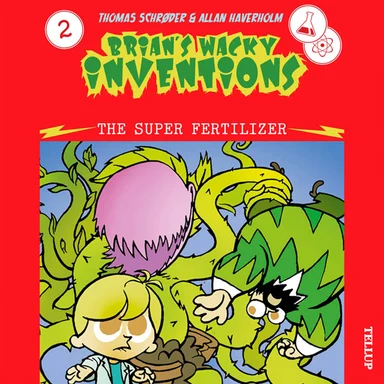 Brian’s Wacky Inventions #2