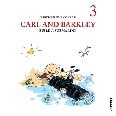 Carl and Barkley #3: Carl and Barkley Build a Submarine