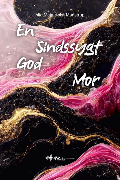 En sindssygt god mor