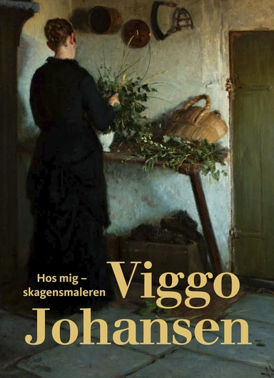 Hos mig – Skagensmaleren Viggo Johansen