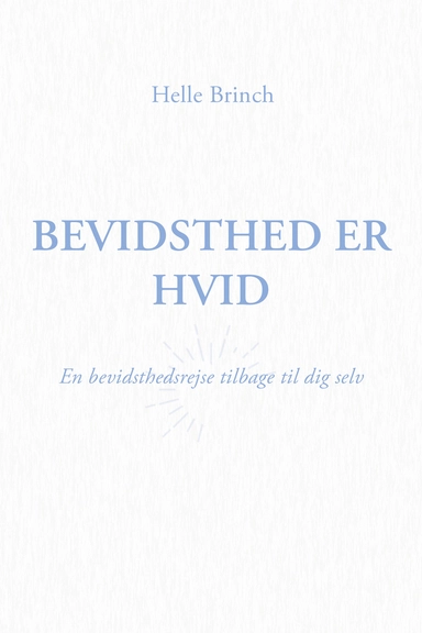 Bevidsthed er Hvid