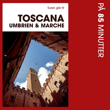 Turen går til Toscana, Umbrien & Marche på 85 minutter